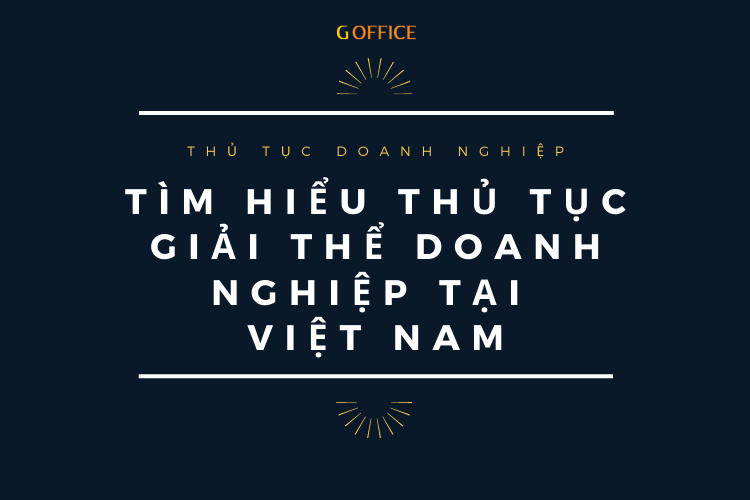 thủ thục giải thể doanh nghiệp tại Việt Nam